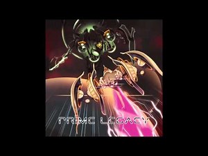 Prime Legacy - Opening Stage : Unbreakable Wings (Original CarboHydroM music)