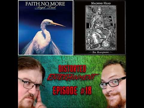 Ep #18 | Faith No More/Machine Head | Distorted Entertainment