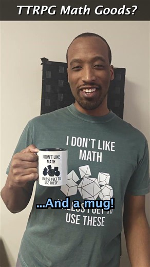I Didn't Like Math... Until TTRPGs Came Along
