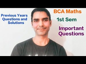 BCA Previous Years Questions of Maths Video s