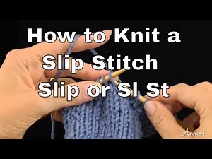 How to Knit a Slip Stitch (slip or sl st) | An Annie's Tutorial