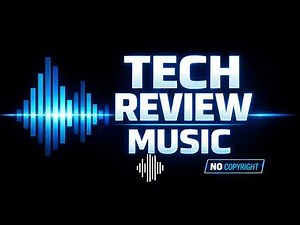 Background Music for Tech Review Videos (No Copyright Free Download)