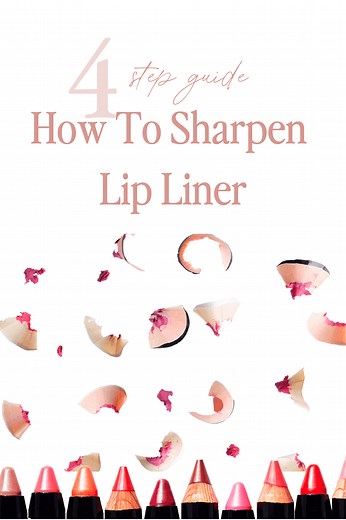 How To Sharpen Lip Liner: Easy 4-Step Guide