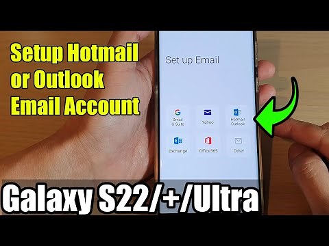 Galaxy S22/S22+/Ultra: How to Setup Hotmail or Outlook Email Account