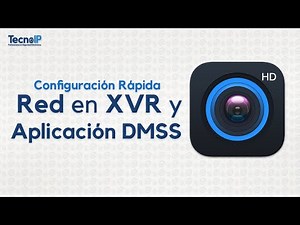 How to configure your XVR network using the DMSS app