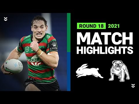 Rabbitohs v Bulldogs Match Highlights | Round 18, 2021 | Telstra Premiership | NRL