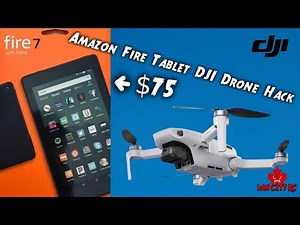 Let's Hack an Amazon Fire Tablet to Fly a DJI Drone | Don't Waste Your Money On An Overpriced Device