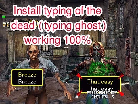 How to install typing ghost (typing of the dead) working 100% | 02/04/2019