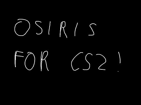 OSIRIS FOR CS2 IS OUT *DLL IN DESC*
