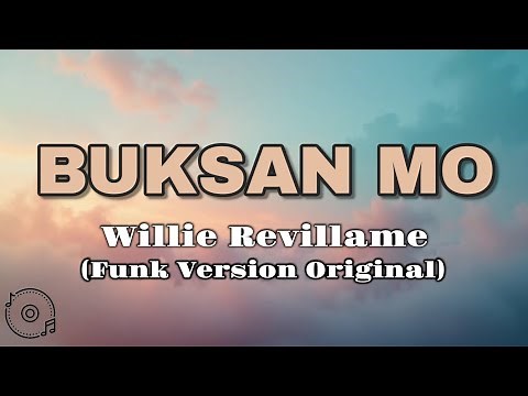 Buksan Mo - Willie Revillame (Funk Version Original) || Lyric Video