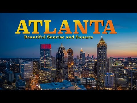 Amazing 4k Video of Atlanta Skyline: Beautiful Sunrises and Sunsets