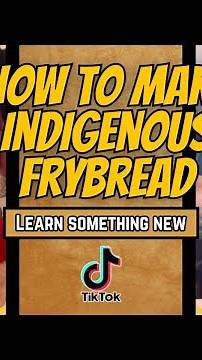 How To Make Indigenous Fry Bread | Learn Something New