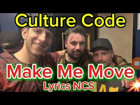 Culture Code feat.Karra - Make Me Move (lyrics) NCS |