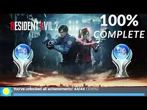 RESIDENT EVIL 2 REMAKE 100% ACHIEVEMENT / PLATINUM GUIDE
