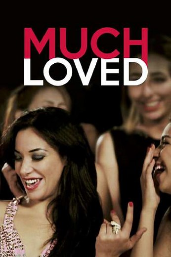 Much Loved - Movie