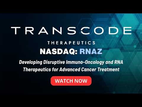Transcode Therapeutics (Nasdaq: RNAZ) | Disruptive Therapeutics for Advanced Cancer Treatment