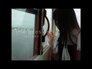 neotame / Time goes on (Music video)