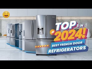 Top 5 Best French Door Refrigerators Review In 2024