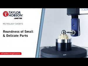 Roundness measurement of Small & Delicate Parts | Metrology Shorts