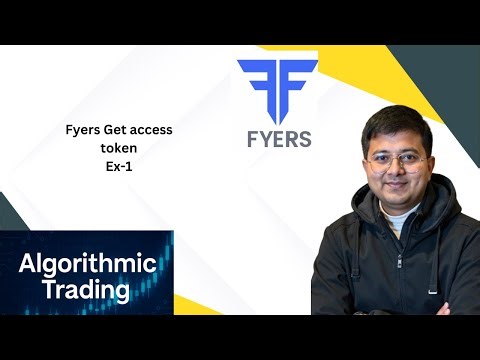 Fyers Access Token | Algo Trading Fyers Ex-1