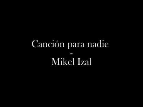 Canción para nadie - Mikel Izal