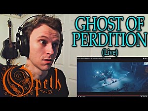 FIRST TIME LISTENING: ~ OPETH - GHOST OF PERDITION (LIVE) ~ [REACTION!]