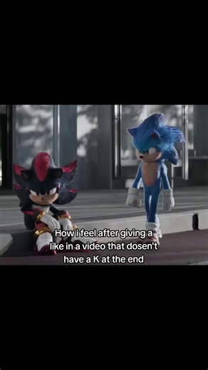How I feel after giving a like in a video without a K at the end