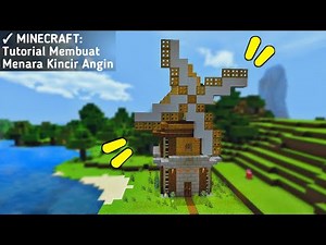 Minecraft : Tutorial Membuat Menara Kincir Angin