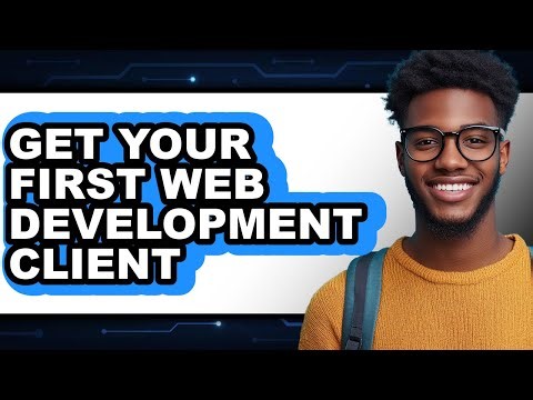 How to Get Your First Web Development Client (only Way)