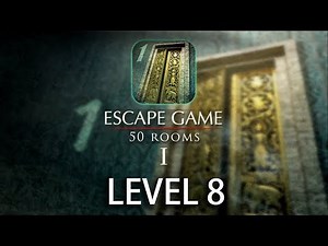 Escape Game: 50 Rooms 1 Level 8 Walkthrough Solution Guide