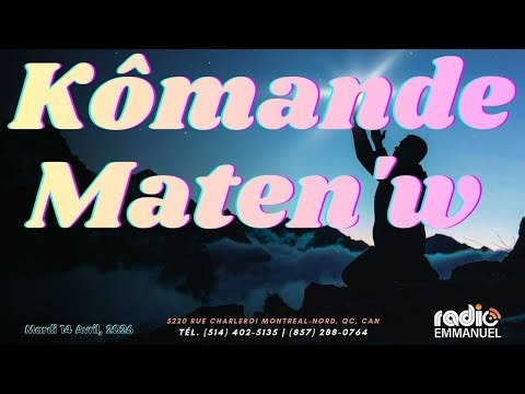 KÔMANDE MATEN'W | RADIO EMMANUEL | PIERRE BINSE ROCHE