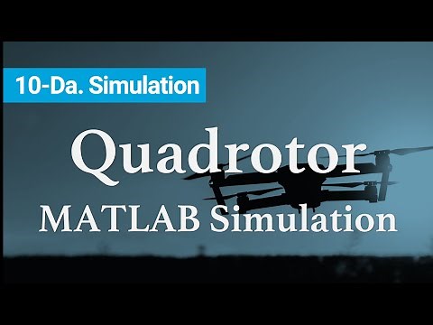 [AE450 Lec10 -Da] MATLAB Simulation of a Quadrotor UAV Dynamics and Control