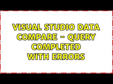 Visual Studio Data Compare - Query completed with Errors