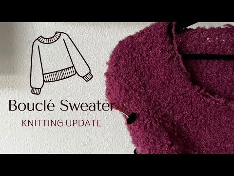 Bouclé Sweater Progress | First Try-On & Fit Reflections