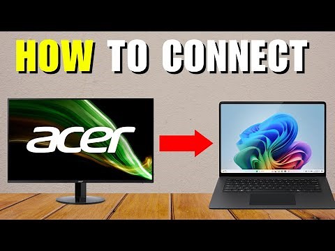 How To Connect Acer Monitor To Laptop