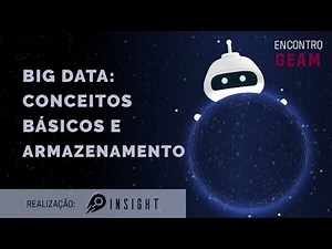 Big Data: Conceitos Básicos e Armazenamento
