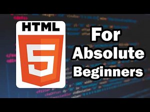 HTML For Absolute Beginners Full Course