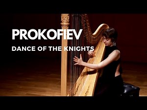 Helena Ricci – Prokofiev: "Dance of the Knights" from Romeo and Juliet, solo harp