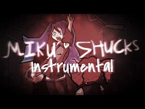 Miku Shucks V2 Instrumental! | Shucks [Hatsune Miku - Mix] (+Vocal FLP)