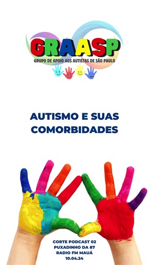 Autismo e suas comorbidades Trecho do Pod Cast que os ADMS do GRAASP participarão para contar mais sobre o autismo e nossa ONG.. Trecho 03 Do dia 10/04/24 Autismo não Julgue sem conhecer @radiofmmaua #Graasp #Autismo #Podcast #Inclusão