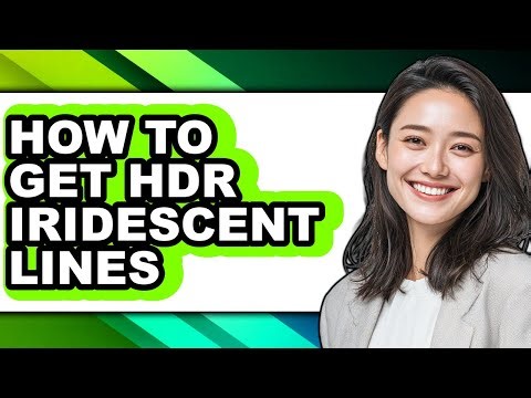 How to Get Hdr Iridescent Lines (easy Method)