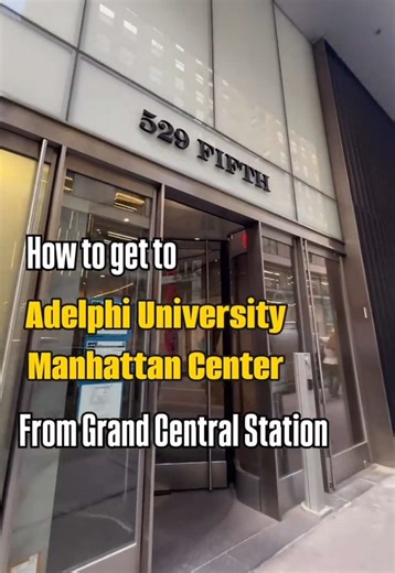 Easy Access: Grand Central to Manhattan Center | AdelphiU