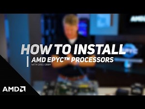 How to Install AMD EPYC™ Processors