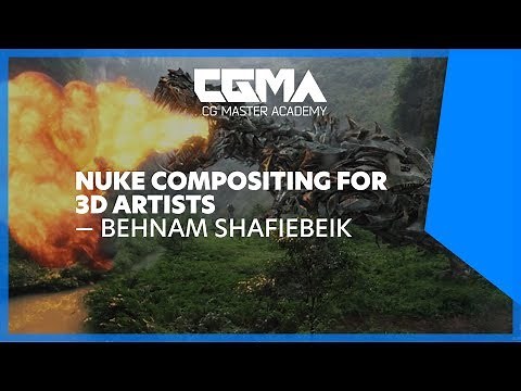 CGMA | Nuke Compositing for 3D Artists With Behnam Shafiebeik