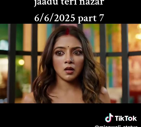 Jaadu Teri Nazar Part 7: Captivating Video Moments