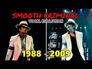 Smooth Criminal - Live Vocal Evolution 1988~2009 【Michael Jackson】