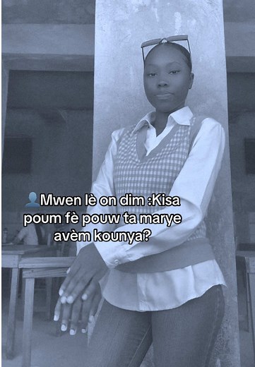 Mwen lè: Kisa poum fè pouw ta marye avèm?