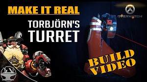 Make it real: Building a functional Torbjörn turret from Overwatch