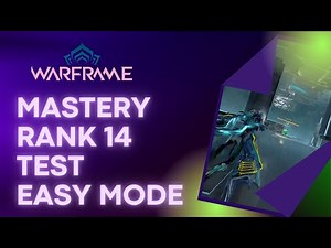 Warframe how to complete Mastery rank 14 test easily