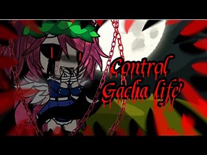 Control /Gacha life /GLMV music video